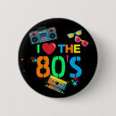 Search for i love the 80s buttons Fun