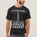 Search for stent tshirts Open heart surgery