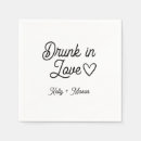 Search for funny wedding napkins Drunk in love