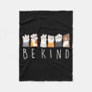 Search for sign language blankets Be kind