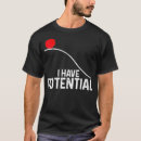Search for i have potential tshirts Science