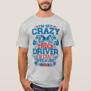 Search for truck driver tshirts Driving