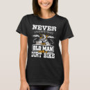 Search for old as dirt tshirts Underestimate