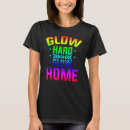 Search for glow party tshirts Hard