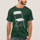 Search for folding chair tshirts Funny