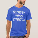 Search for miss america tshirts Dad