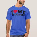 Search for i love my daughter tshirts Funny