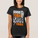 Search for tuba tshirts Players