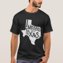 Search for mess with texas tshirts Messed