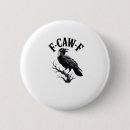 Search for funny adult humor buttons Raven