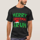 Search for funny teen christmas tshirts Bro