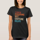Search for coffee tshirts Hate