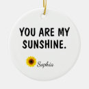 Search for you are my sunshine ornaments For her
