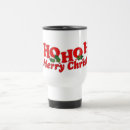 Search for santa travel mugs Ho ho ho