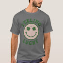 Search for feeling lucky tshirts Funny