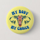 Search for my body my choice buttons Women's rights