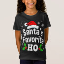 Search for santas favorite ho tshirts Trending