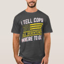 Search for funny police tshirts Firefighting