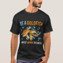 Search for goldfish tshirts Water