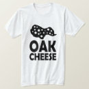Search for funny food tshirts Cheese