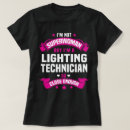 Search for lighting technician tshirts Profession