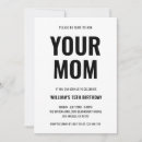 Search for mom birthday invitations Humor