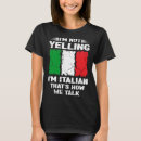 Search for not yelling italian tshirts How