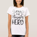 Search for jesus superhero tshirts Powerful