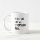 Search for overthink mugs Chic