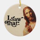 Search for funny sayings ornaments Jesus
