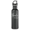Search for theatre water bottles Musical