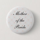 Search for mother of the bride buttons Girly