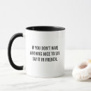 Search for french quotes mugs Funny
