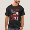 Search for bus driver tshirts Legend