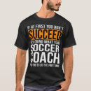 Search for funny soccer coach tshirts Athlete