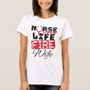 Search for firefighter wife tshirts Nurse