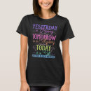 Search for today tomorrow yesterday tshirts Mystery
