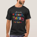 Search for speech therapy tshirts Provide