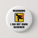 Search for funny science buttons Scientist