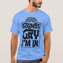 Search for im gay tshirts Daddy