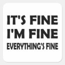 Search for everything is fine stickers Sarcastic humor