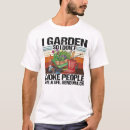 Search for funny gardening tshirts Gardener