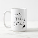 Search for not today satan mugs Humor