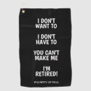 Search for funny sayings golf golf towels Retired