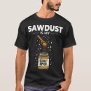 Search for funny carpenter tshirts Woodcutter