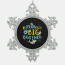 Search for brother ornaments New big brother