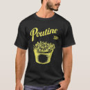 Search for poutine tshirts Montreal