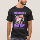 Search for alzheimers tshirts Memories