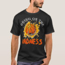 Search for funny march madness tshirts For him