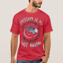 Search for opossum tshirts Names